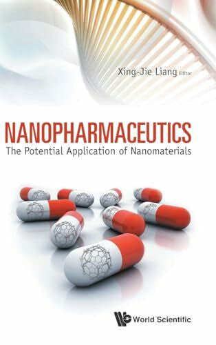 Liang Xing-Jie NANOPHARMACEUTICS: POTEN APPL NANOMATERI