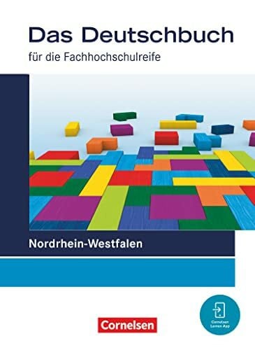 Decker, Lena Das Deutschbuch - Fachhochschulreife - Nordrhein-Westfalen – Ausgabe 2023 - 11./12. Schuljahr: Schulbuch - Mit digitalen Medien