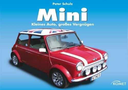 Schulz, Peter Mini Cooper: Klein, aber oho!