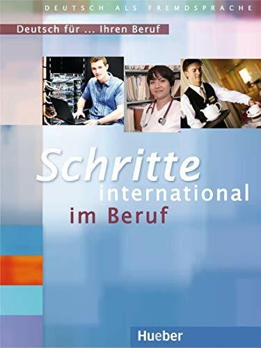 Dahmen, Kristine Schritte international im Beruf: Deutsch für ... Ihren Beruf.Deutsch als Fremdsprache / Übungsbuch