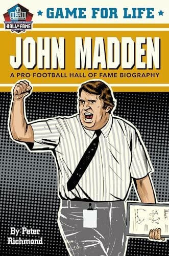 Richmond, Peter Game for Life: John Madden