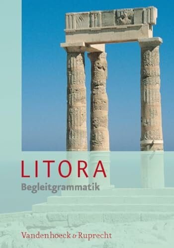 Laser, Anke Litora Begleitgrammatik - Lehrgang für den spät beginnenden Lateinunterricht