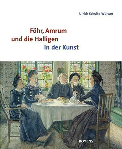 Schulte-Wülwer, Ulrich Föhr, Amrum und die Halligen in der Kunst