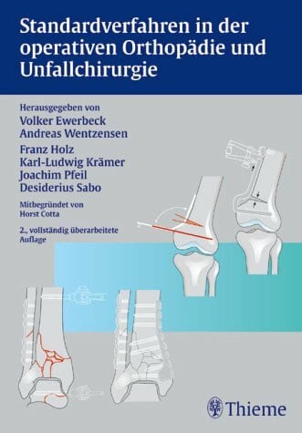 Holz, Franz Standardverfahren in der operativen Orthopädie und Unfallchirurgie