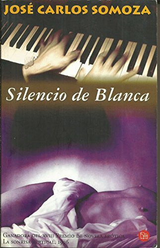Somoza, José Carlos EL SILENCIO DE BLANCA PDL JOSE CARLOS SOMOZA