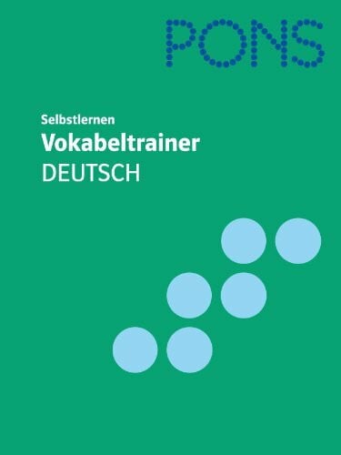 Tallowitz, Ulrike PONS Vokabeltrainer Deutsch: In 99 Kapiteln mit Lösungen für Deutsch für Fremd- und Zweitsprache: In 99 Kapiteln mit Lösungen für Deutsch als Fremd- und Zweitsprache