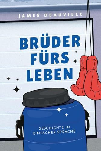 Deauville, James Brüder fürs Leben: In Einfacher Sprache