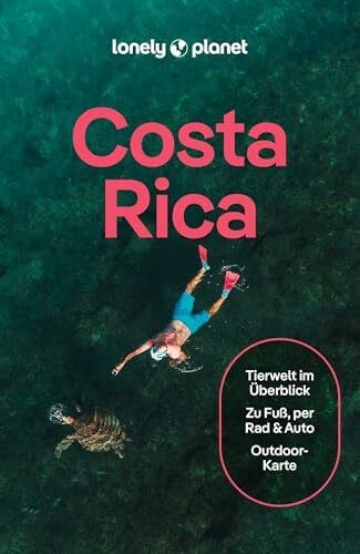 LONELY PLANET Deutschland LONELY PLANET Reiseführer Costa Rica: Eigene Wege gehen und Einzigartiges erleben.