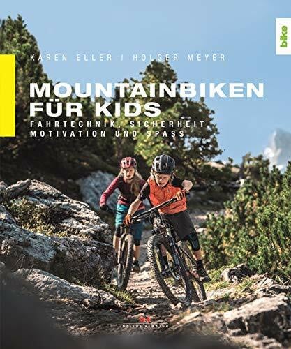 Meyer, Holger Mountainbiken für Kids: Fahrtechnik, Sicherheit, Motivation und Spaß