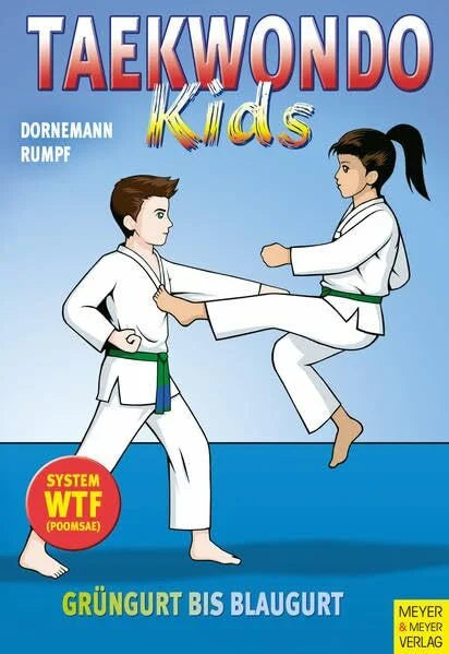 Rumpf, Wolfgang Taekwondo-Kids: Grüngurt bis Blaugurt