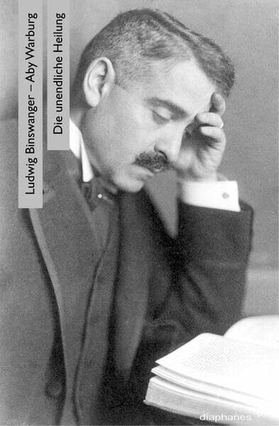 Warburg, Aby Die unendliche Heilung: Aby Warburgs Krankengeschichte (sequenzia)