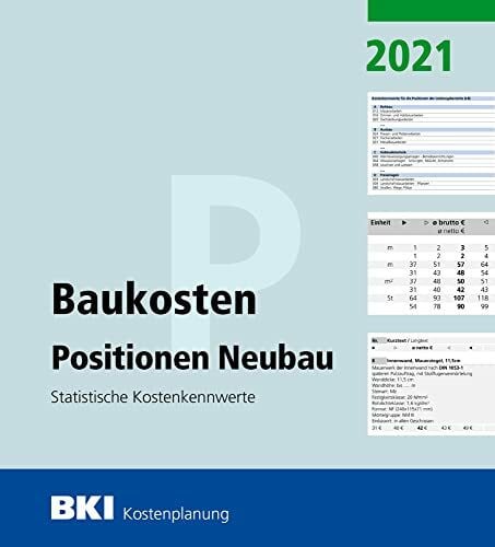 BKI Baukosteninformationszentrum BKI Baukosten Positionen Neubau 2021 - Teil 3: Statistische Kostenkennwerte Positionen