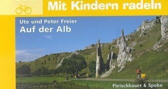 Freier, Peter Mit Kindern radeln, Auf der Alb