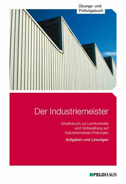 Kreutzberg, Hans P Der Industriemeister / Der Industriemeister - Übungs- und Prüfungsbuch