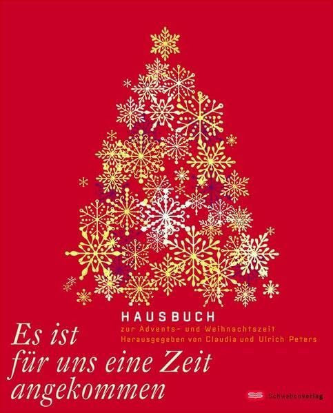 Peters, Ulrich Es ist für uns eine Zeit angekommen: Hausbuch für die Advents- und Weihnachtszeit