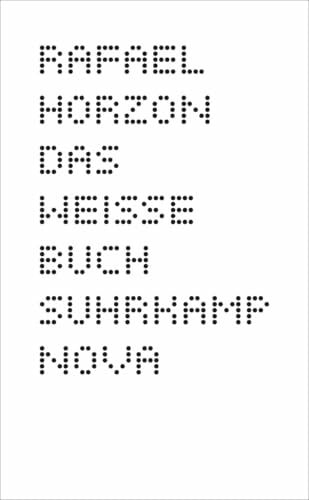 Horzon, Rafael Das Weisse Buch (suhrkamp nova)