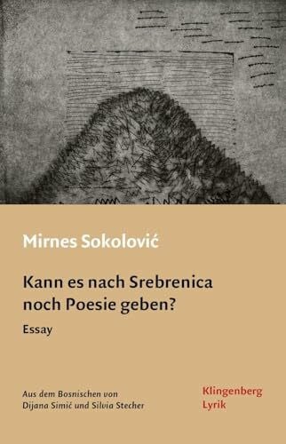 Stecher, Silvia Kann es nach Srebrenica noch Poesie geben?