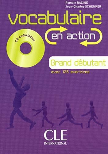 RACINE, ROMAIN Vocabulaire en action: Niveau grand debutant & CD audio & corriges A1