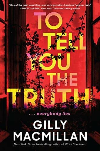 Macmillan, Gilly To Tell You the Truth: A Novel