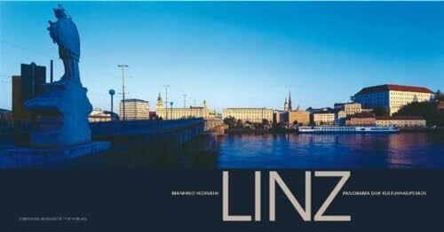 Horvath, Manfred Linz: Panorama der Kulturhauptstadt: Panorama der Kulturhauptstadt. Dtsch.-Engl.