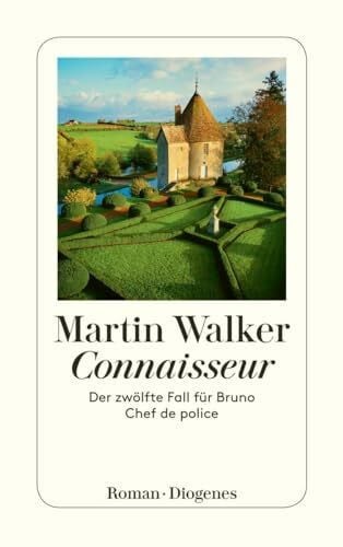Walker, Martin Connaisseur: Der zwölfte Fall für Bruno, Chef de police (detebe)