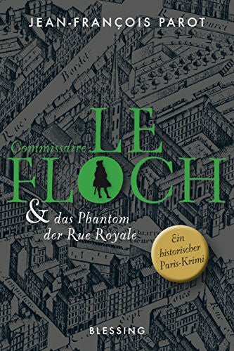 Killisch-Horn, Michael v. Commissaire Le Floch und das Phantom der Rue Royale: Roman (Commissaire Le Floch-Serie, Band 3)