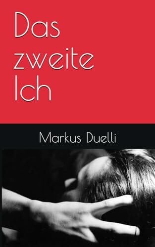 Duelli, Markus Das zweite Ich