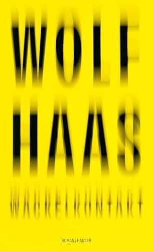 Haas, Wolf Wackelkontakt: Roman