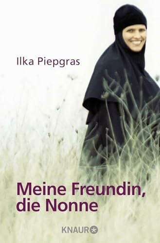 Piepgras, Ilka Meine Freundin, die Nonne