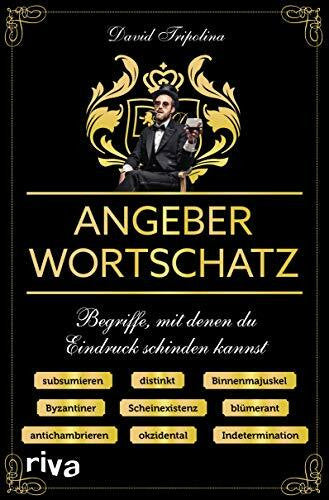 Tripolina, David Angeberwortschatz: Begriffe, mit denen du Eindruck schinden kannst