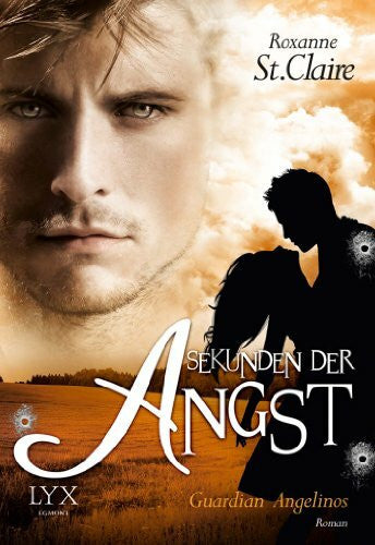 Claire, Roxanne St. Guardian Angelinos - Sekunden der Angst: Roman. Deutsche Erstausgabe (Guardian-Angelinos-Reihe, Band 3)