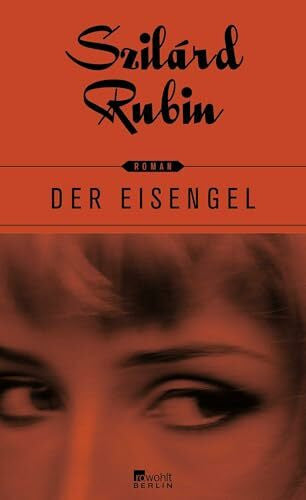 Rubin, Szilárd Der Eisengel: Deutsche Erstausgabe