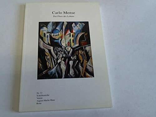 Morell, Wolfgang Carlo Mense: Der Fluss des Lebens (Schriftenreihe Verein August Macke Haus Bonn)