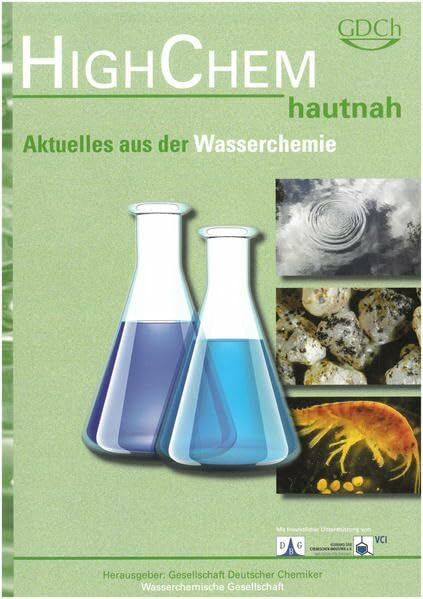 Gesellschaft Deutscher Chemiker e.V. HighChem hautnah - Aktuelles aus der Wasserchemie