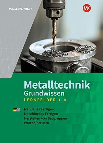 Tiedt, Günther Metalltechnik Grundwissen: Lernfelder 1-4 Schülerband