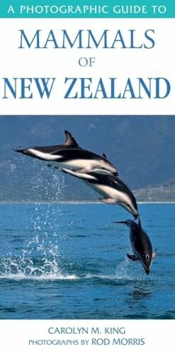 King, C. M. (Carolyn M.) Photographic Guide to Mammals of New Zealand