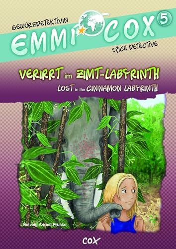 Foley, Brigitte Verirrt im Zimt-Labyrinth: Lost in the Cinnamon Labyrinth (Emmi Cox - Gewürzdetektivin /Spice Detective)