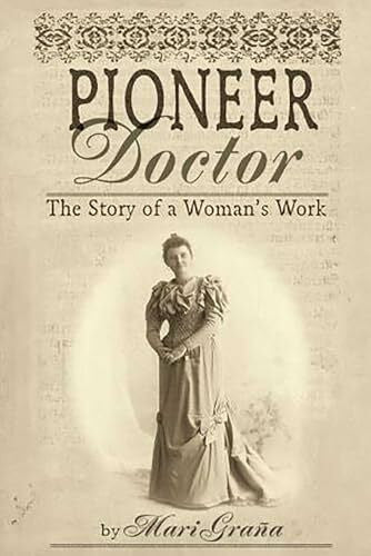Grana, Mari Pioneer Doctor: The Story Of A Woman's Work