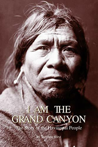Hirst, Stephen I Am the Grand Canyon: The Story of the Havasupai People