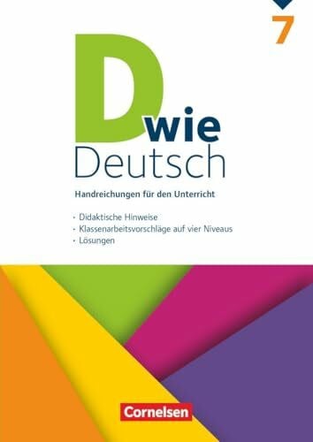Burkheiser, Isabell D wie Deutsch|NULL|Das Sprach- und Lesebuch für alle|7. Schuljahr|NULL|NULL|Handreichungen für den Unterricht|Klassenarbeitsvorschläge auf 4 Niveaus, Didaktische Hinweise, Lösungen