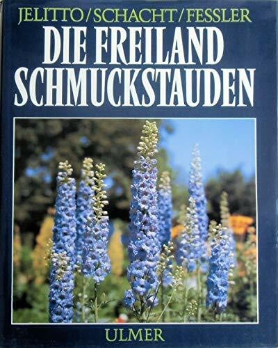 Fessler, Alfred Die Freiland-Schmuckstauden. Handbuch und Lexikon der winterharten Gartenstauden