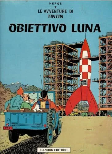 Hergé Le avventure di Tintin. Obiettivo luna