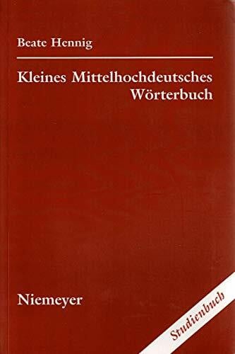 Hepfer, Christa Kleines Mittelhochdeutsches Wörterbuch