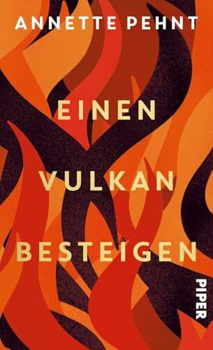 Pehnt, Annette Einen Vulkan besteigen: Minimale Geschichten | Annette Pehnt wurde zuletzt mit dem Großen Preis des Deutschen Literaturfonds ausgezeichnet