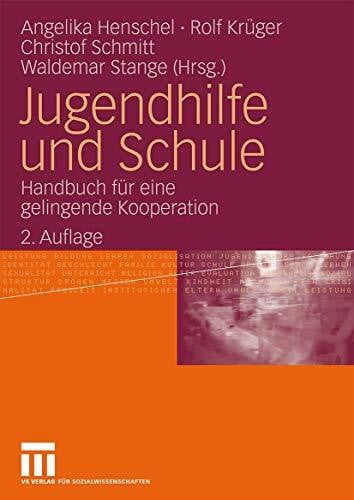 Henschel, Angelika Jugendhilfe und Schule: Handbuch für Eine Gelingende Kooperation (German Edition)