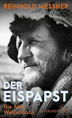 Messner, Reinhold Der Eispapst: Die Akte Welzenbach