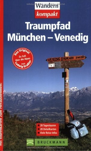 Grassler, Ludwig Traumpfad München - Venedig: 28 Tagestouren (Wandern kompakt)