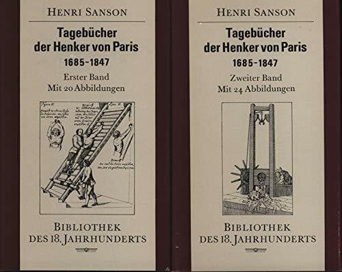 Sanson, Henri Tagebücher der Henker von Paris 1685-1847. Zwei Bände