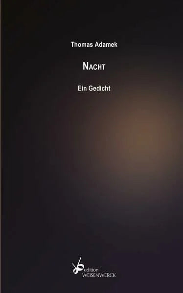 Adamek, Thomas Nacht. Ein Gedicht