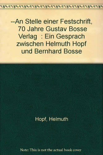 Hopf, Helmuth 70 Jahre Gustav Bosse Verlag: Ein Gespräch zwischen Helmuth Hopf und Bernhard Bosse
